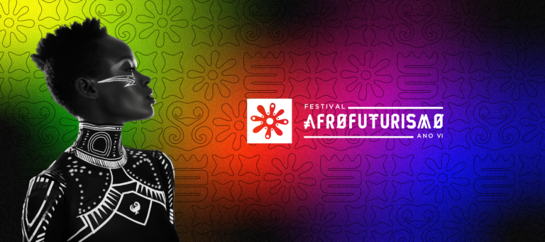 Festival Afrofuturismo – Ano VI tem data marcada