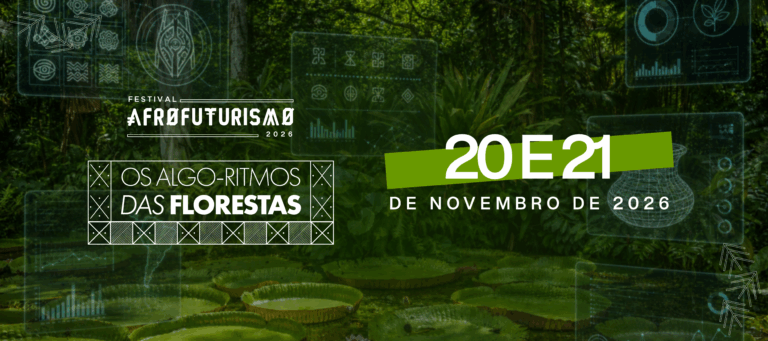 Com o tema “Os Algo-Ritmos das Florestas” Festival Afrofuturismo 2026 celebra tecnologia ancestral dos biomas...